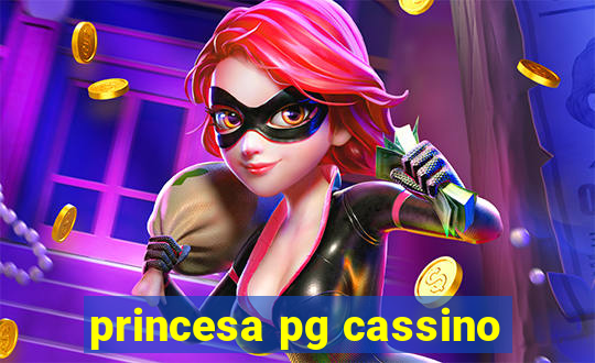 princesa pg cassino